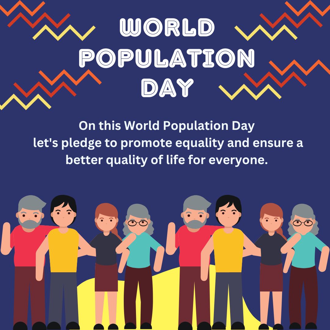 On this World Population Day, let's pledge to promote equality and ensure a better quality of life for everyone. - World Population Day Wishes wishes, messages, and status